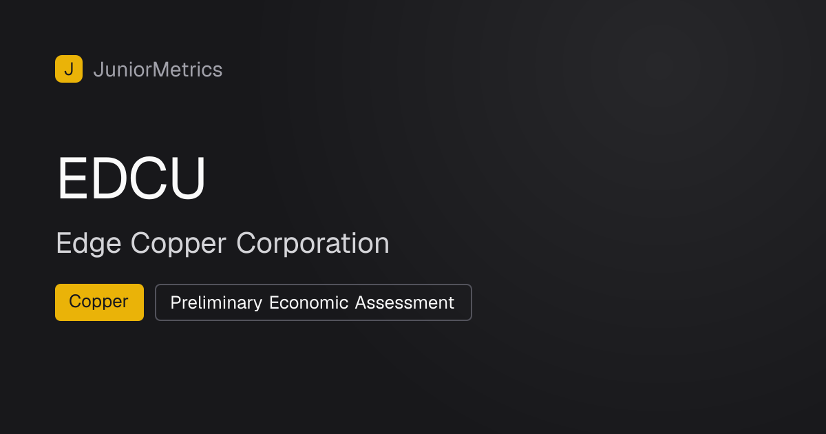EDCU — Edge Copper Corporation | JuniorMetrics
